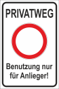 Hinweisschild " PRIVATWEG " Benutzung nur für Anlieger